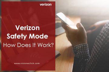 Verizon Safety Mode – How Does It Work? - VisiOneClick