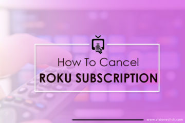 How To Cancel Roku Subscription?